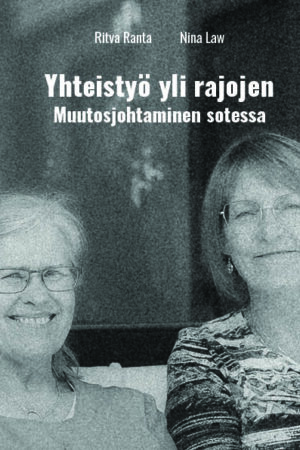 Yhteistyö yli rajojen Muutosjohtaminen sotessa